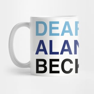 DEAR ALANA BECK Mug